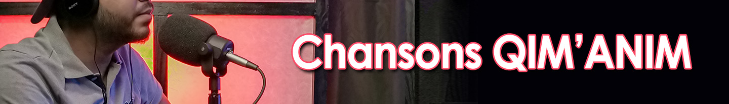 Chansons QIM'ANIM